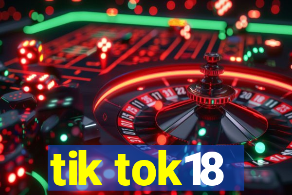 tik tok18